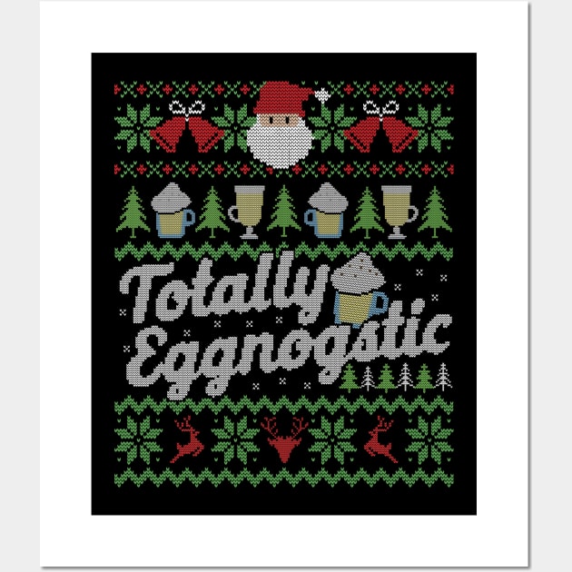 Ugly Christmas Sweater Totally Eggnostic Eggnog Wall Art by HolidayoftheWeek